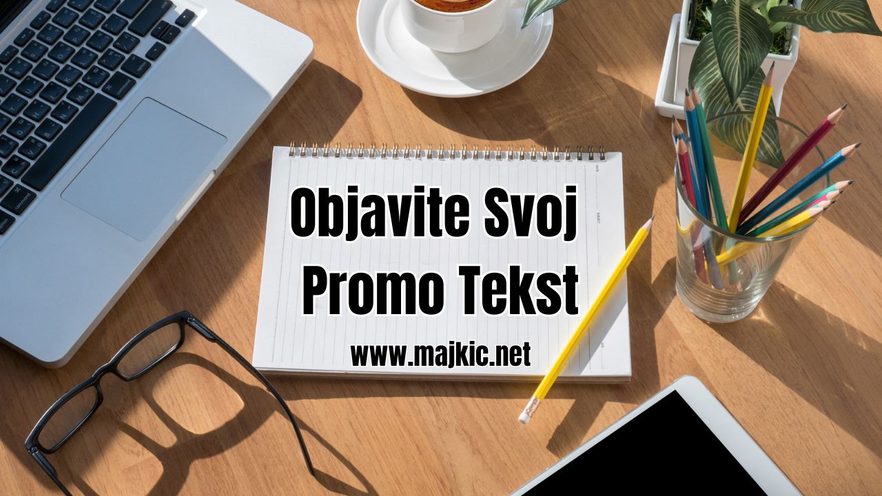 Objavite Svoj Promo Tekst na Majkic.net i Poboljšajte Vidljivost i Promovišite Brend Objavite Svoj Promo Tekst na Majkic.net i Poboljšajte Vidljivost i Promovišite Brend